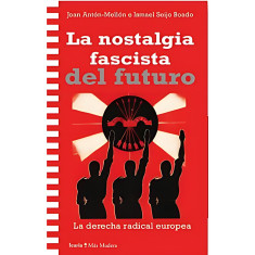 NOSTALGIA FASCISTA DEL FUTURO LA