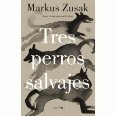 TRES PERROS SALVAJES