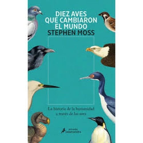 DIEZ AVES QUE CAMBIARON EL MUNDO