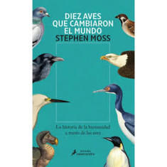 DIEZ AVES QUE CAMBIARON EL MUNDO