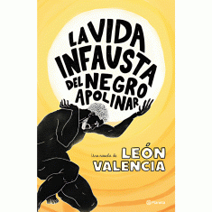 VIDA INFAUSTA DEL NEGRO APOLINAR