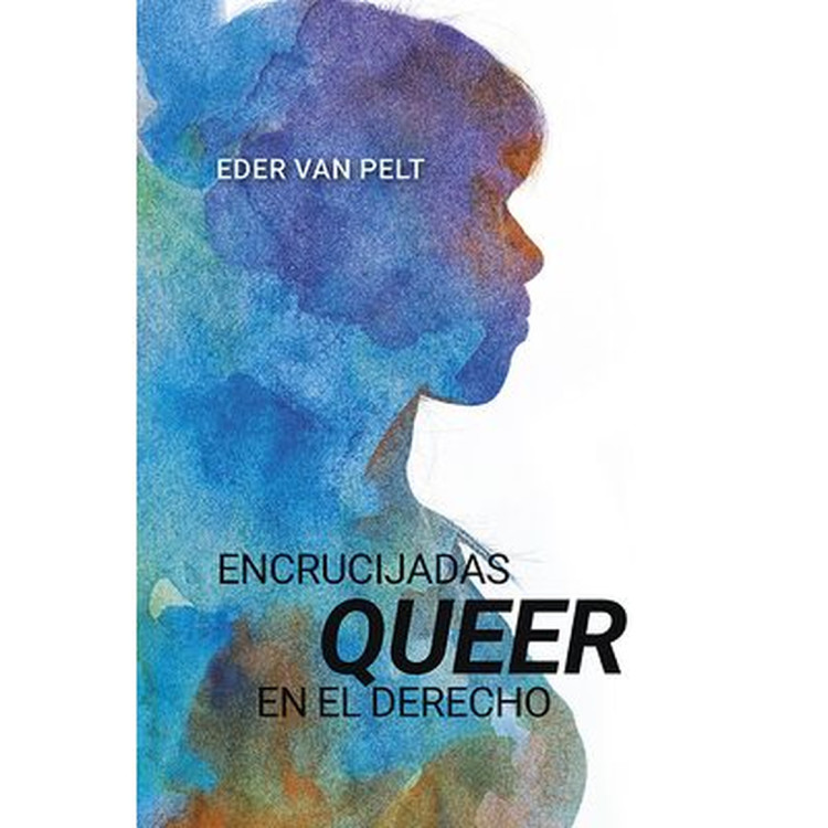 ENCRUCIJADAS QUEER EN EL DERECHO (2ª ED)