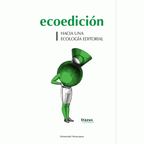 ECOEDICION HACIA UNA ECOLOGIA EDITORIAL