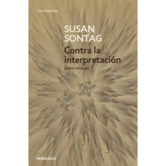 CONTRA LA INTERPRETACION Y OTROS ENSAYOS