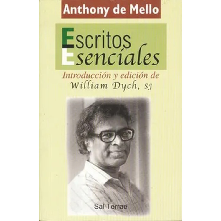 ESCRITOS ESENCIALES ANTHONY DE MELLO