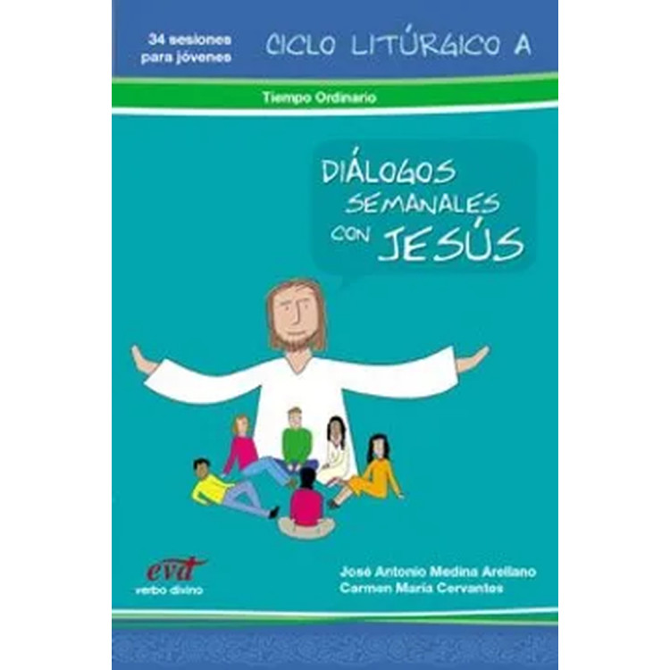 DIALOGOS SEMANALES CON JESUS CICLO A