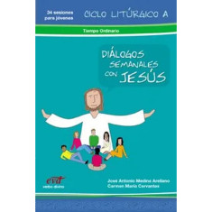 DIALOGOS SEMANALES CON JESUS CICLO A