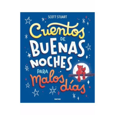 CUENTOS BUENAS NOCHES PARA MALOS DIAS