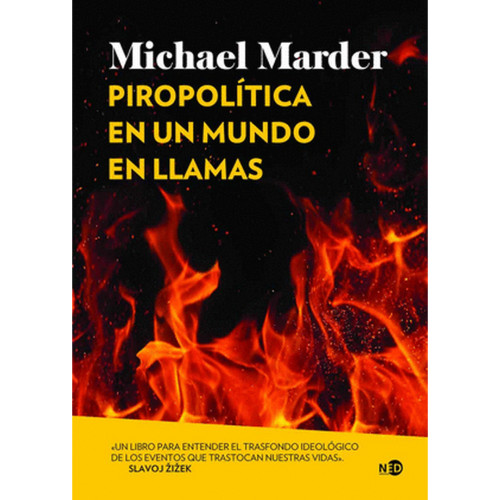 PIROPOLITICA EN UN MUNDO EN LLAMAS
