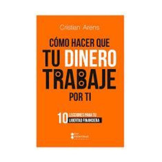 COMO HACER QUE TU DINERO TRABAJE POR TI