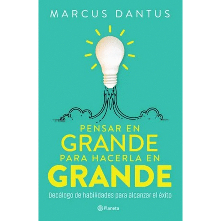 PENSAR EN GRANDE PARA HACERLA EN GRANDE