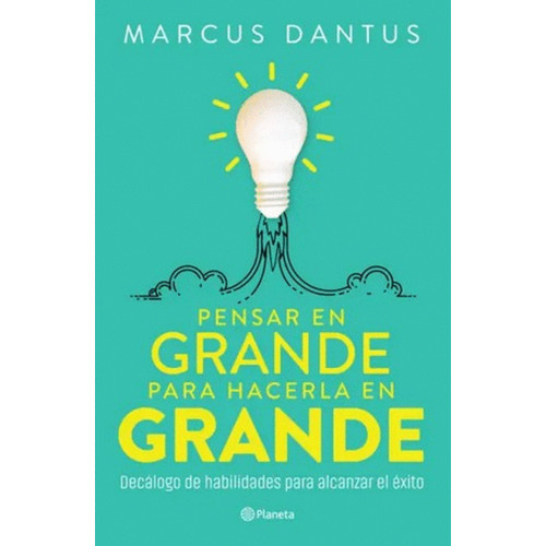 PENSAR EN GRANDE PARA HACERLA EN GRANDE