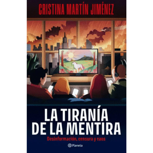 TIRANÍA DE LA MENTIRA