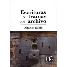 ESCRITURAS Y TRAMAS DEL ARCHIVO