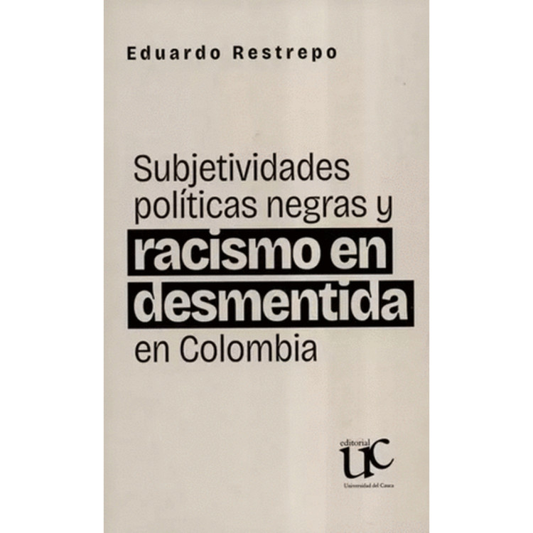 SUBJETIVIDADES POLITICAS NEGRAS RACISMO
