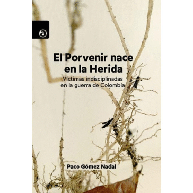 PORVENIR NACE EN LA HERIDA