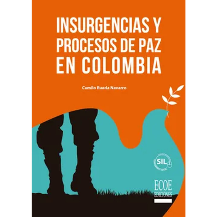 INSURGENCIAS Y PROCESOS DE PAZ EN COL