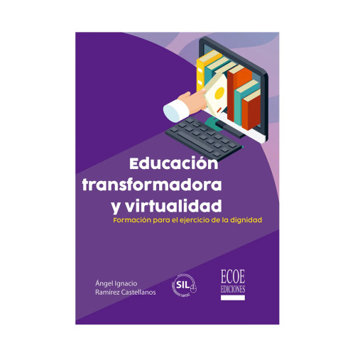 EDUCACION TRANSFORMADORA Y VIRTUALIDAD