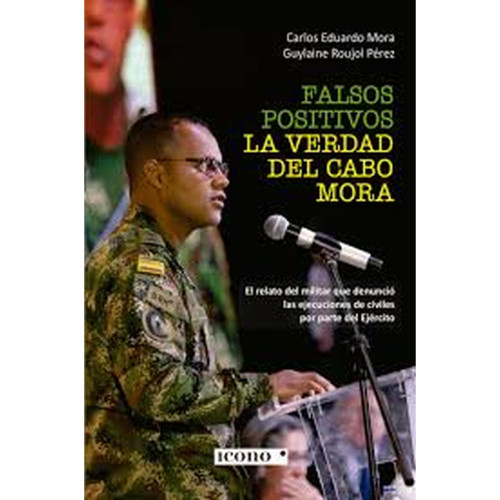 FALSOS POSITIVOS VERDAD DEL CABO MORA