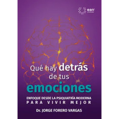 QUE HAY DETRÁS DE TUS EMOCIONES