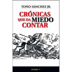 CRONICAS QUE DA MIEDO CONTAR