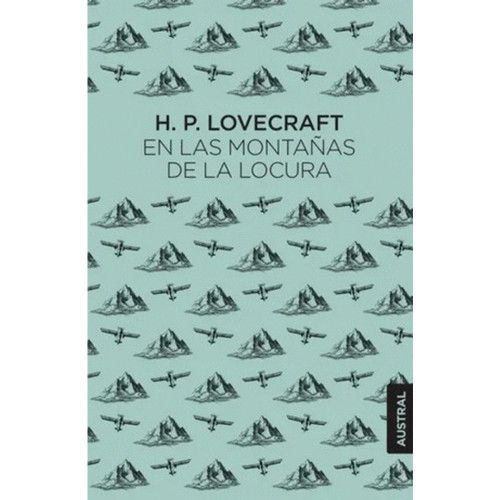 EN LAS MONTAÑAS DE LA LOCURA AUSTRAL