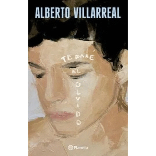 TE DARÉ EL OLVIDO