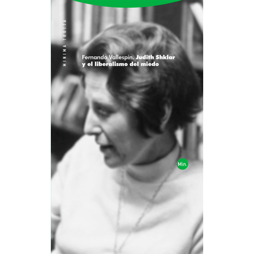 JUDITH SHKLAR Y EL LIBERALISMO DEL MIEDO