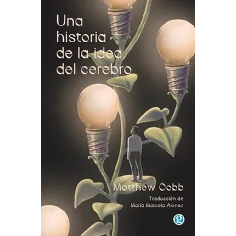 UNA HISTORIA DE LA IDEA DEL CEREBRO