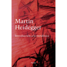INTRODUCCION A LA METAFISICA HEIDEGGER