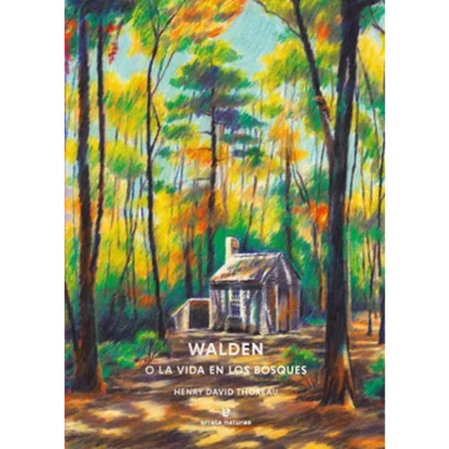 WALDEN O LA VIDA EN LOS BOSQUES