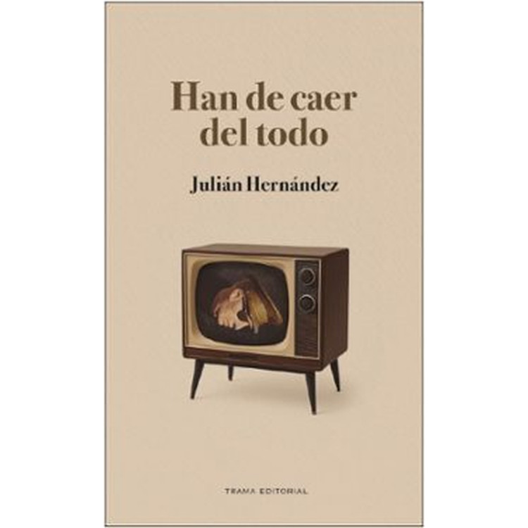 HAN DE CAER DEL TODO