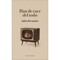 HAN DE CAER DEL TODO