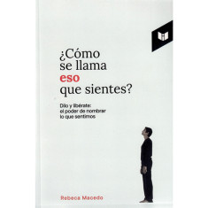 COMO SE LLAMA ESO QUE SIENTES