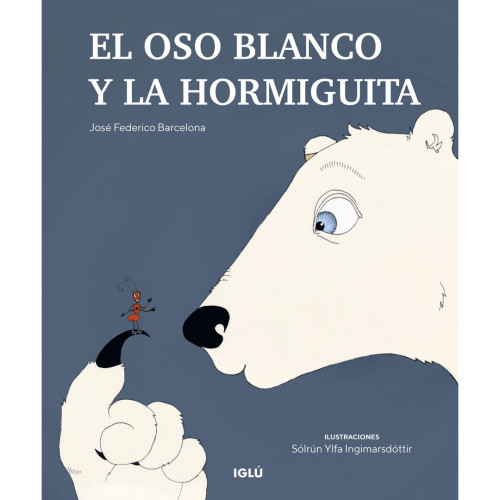 OSO BLANCO Y LA HORMIGUITA VIDAL