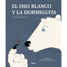 OSO BLANCO Y LA HORMIGUITA VIDAL