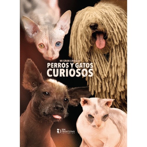 MI GRAN LIBRO DE PERROS Y GATOS CURIOS