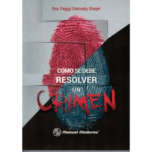 CÓMO SE DEBE RESOLVER UN CRIMEN