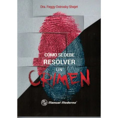 CÓMO SE DEBE RESOLVER UN CRIMEN