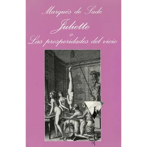 JULIETTE O LAS PROSPERIDADES DEL VICI