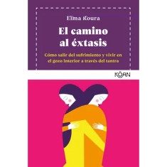 CAMINO AL ÉXTASIS EL