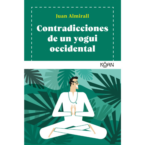 CONTRADICCIONES DE UN YOGUI OCCIDENTAL