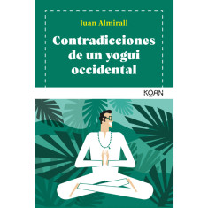 CONTRADICCIONES DE UN YOGUI OCCIDENTAL