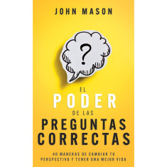 PODER DE LAS PREGUNTAS CORRECTAS