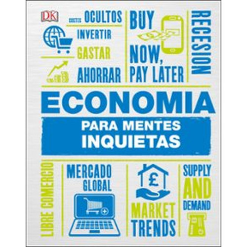 ECONOMIA PARA MENTES INQUIETAS DK