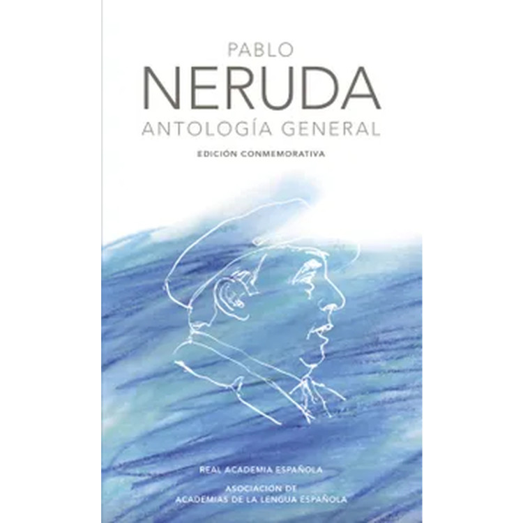 PABLO NERUDA ANTOLOGIA GENERAL