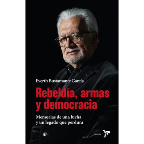 REBELDIA ARMAS Y DEMOCRACIA