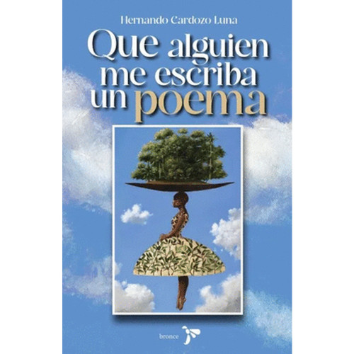 QUE ALGUIEN ME ESCRIBA UN POEMA