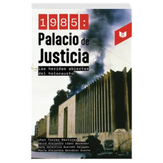 PALACIO DE JUSTICIA  1985
