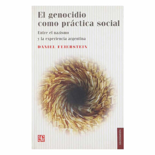 EL GENOCIDIO COMO PRÁCTICA SOCIAL